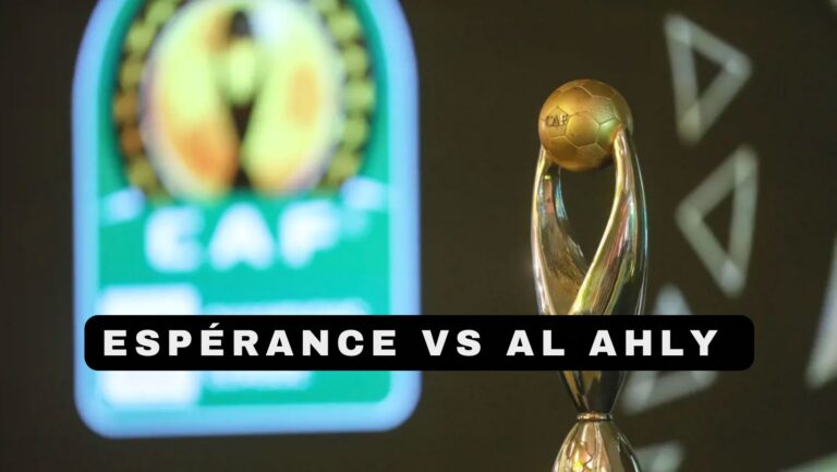FINALE EXPLOSIVE DE LA LIGUE DES CHAMPIONS CAF : ESPERANCE VS AL AHLY